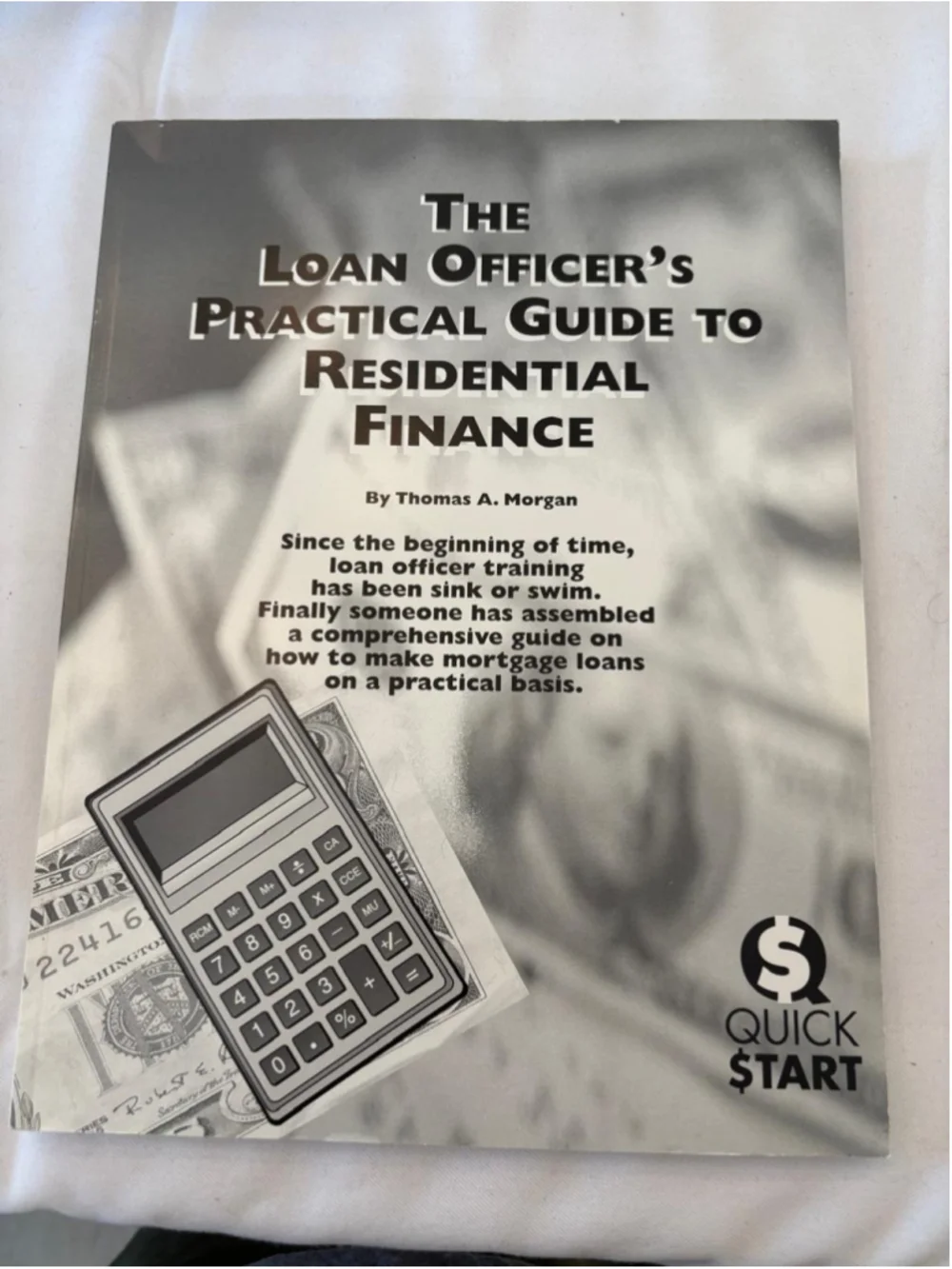 Quick-Start The Loan Officer's Practical Guide to Residential Finance Book #E80